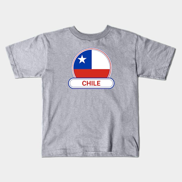 Chile Country Badge - Chile Flag Kids T-Shirt by Yesteeyear